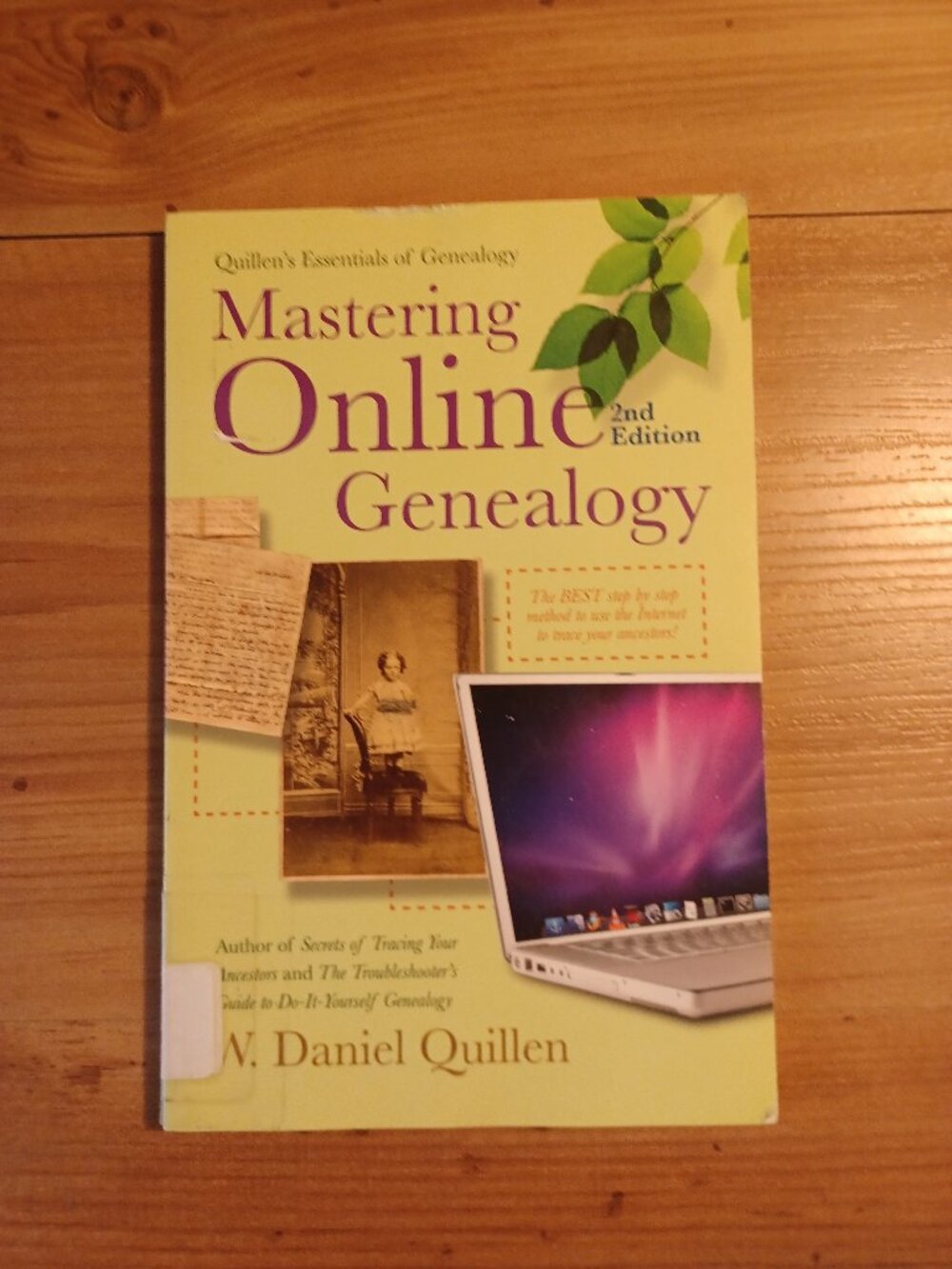 Mastering Online Genealogy By Daniel W. Quillen Book